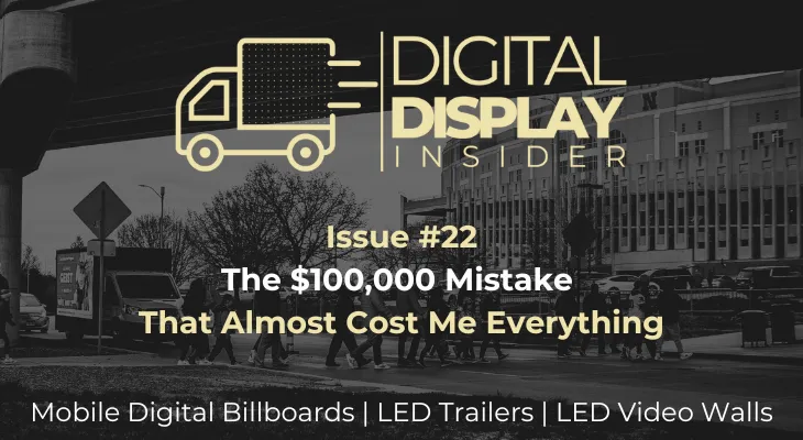 Issue #22: The $100,000 Mistake That Almost Cost Me Everything