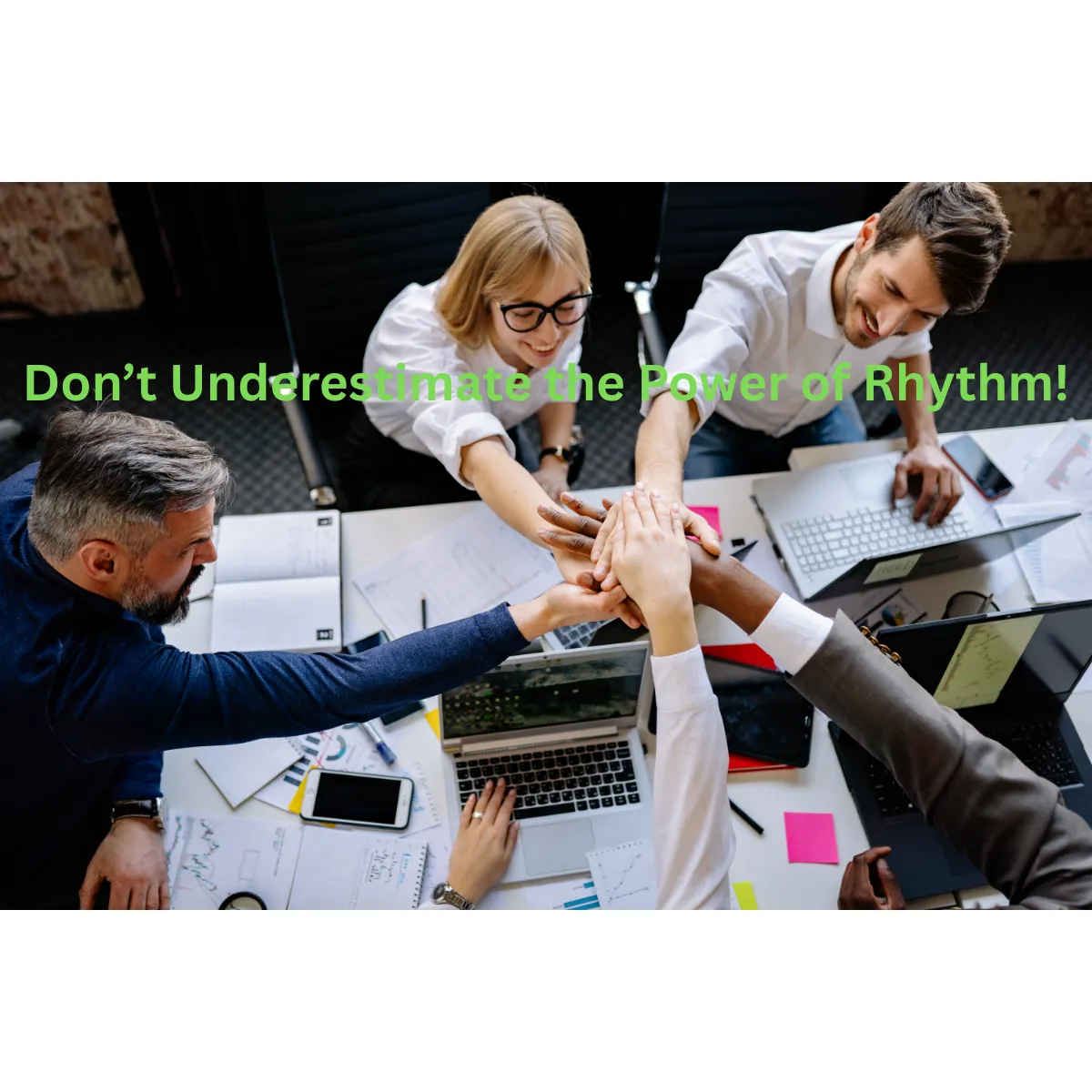 Don't Underestimate the Power of Rhythm