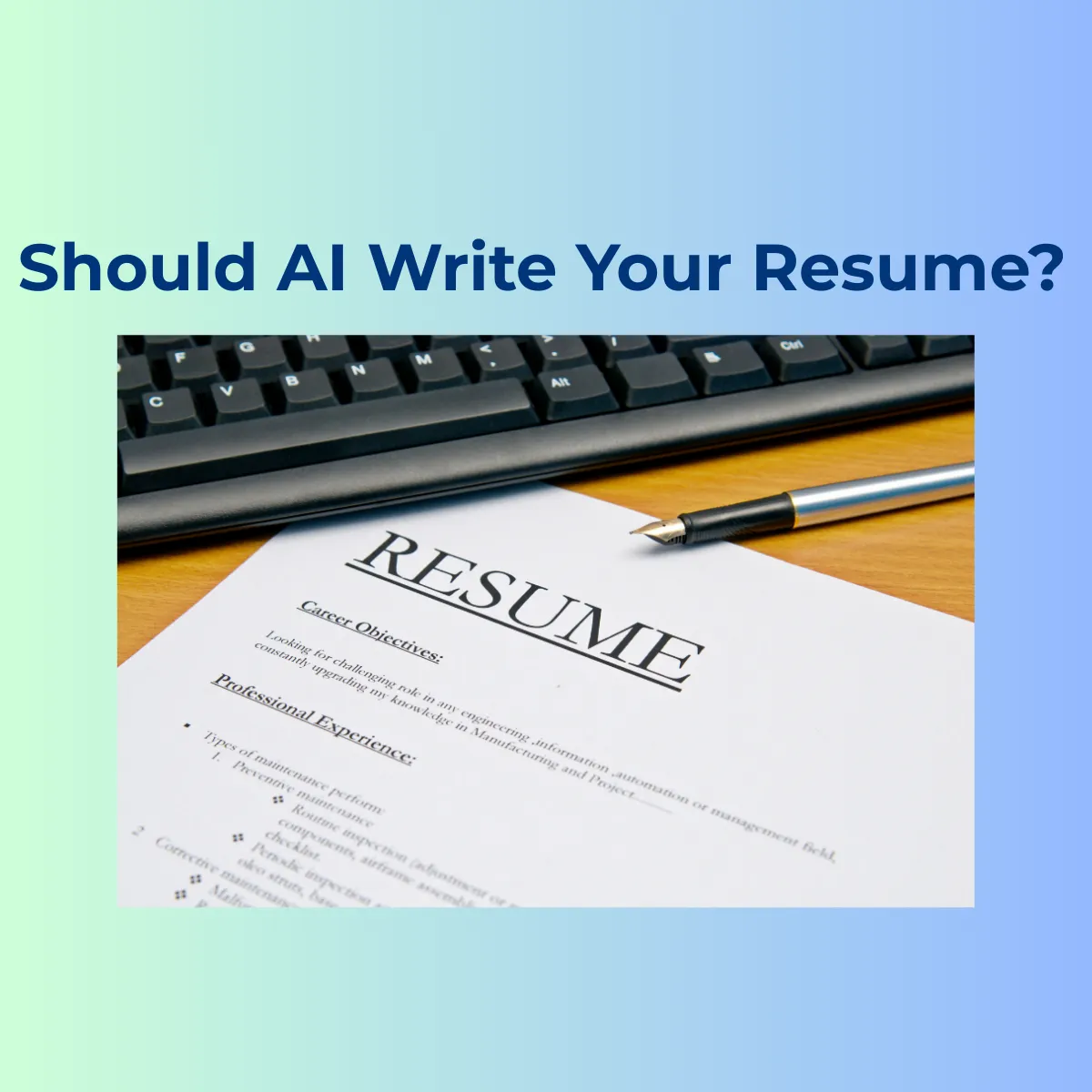 Should You Use AI to Create Your Resume?