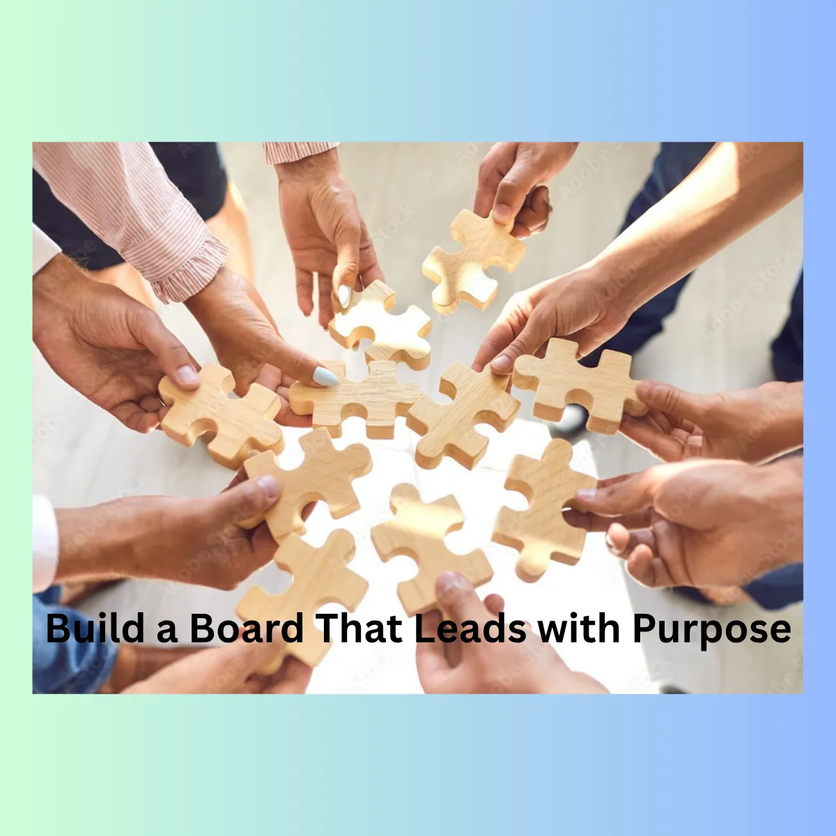 Build a Board That Leads with Purpose