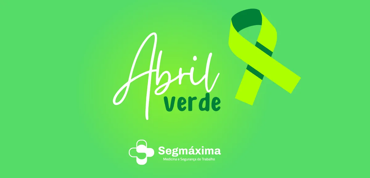 Abril Verde: Prevenção, Saúde e Segurança no Trabalho