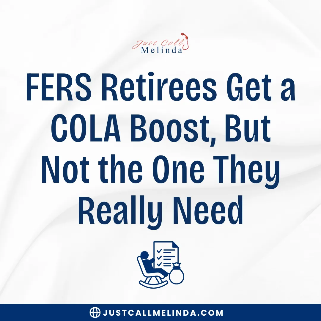 FERS Retirees Get a COLA Boost—But Not the One They Really Need