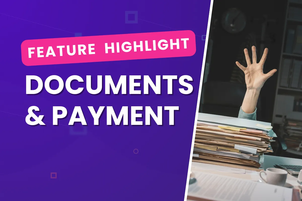 Feature Highlight: Documents & Payment