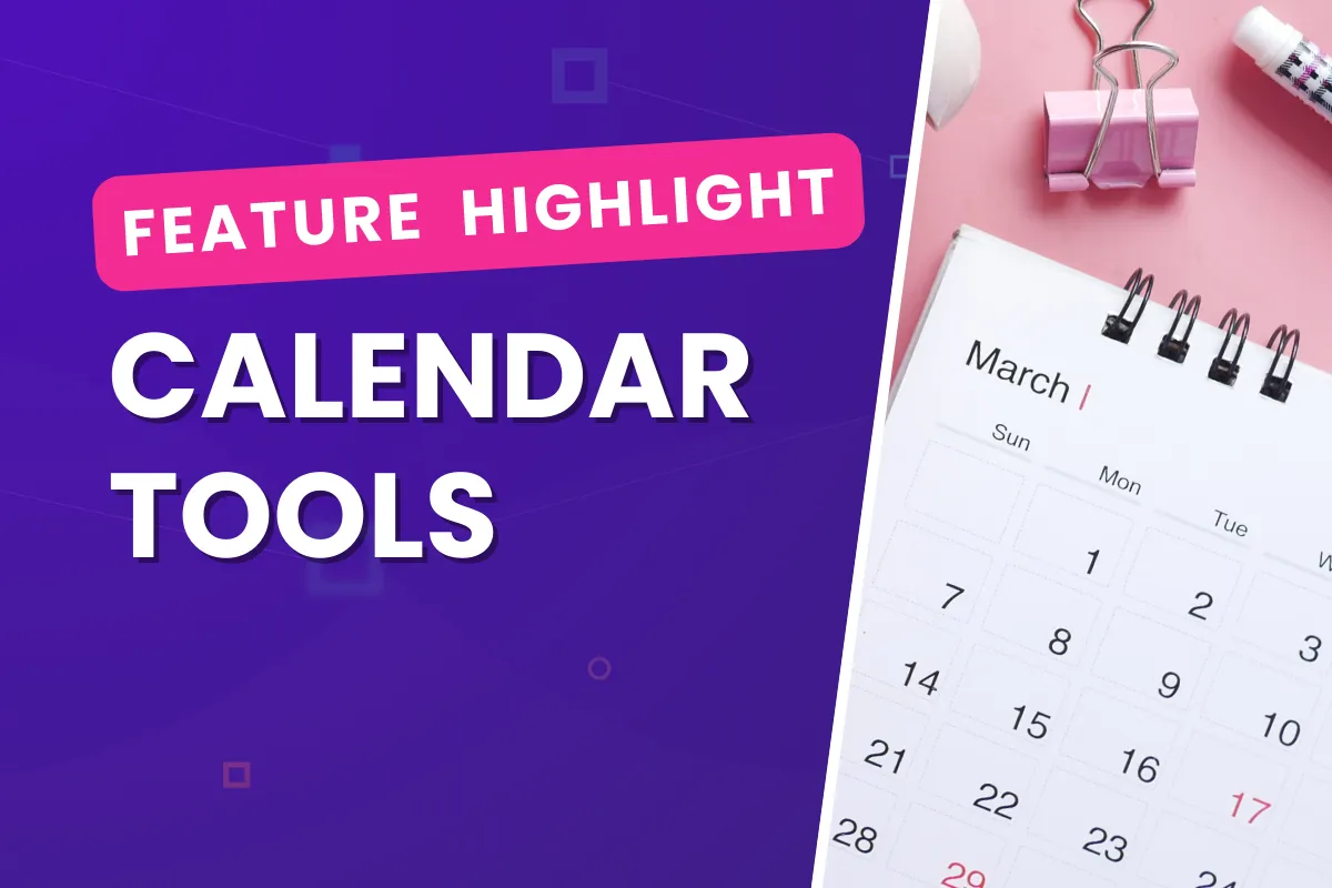 Feature Highlight: Calendar Tools