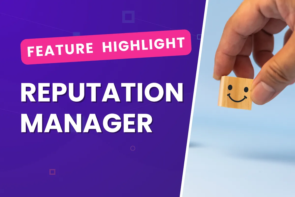 Feature Highlight: Reputation Manager