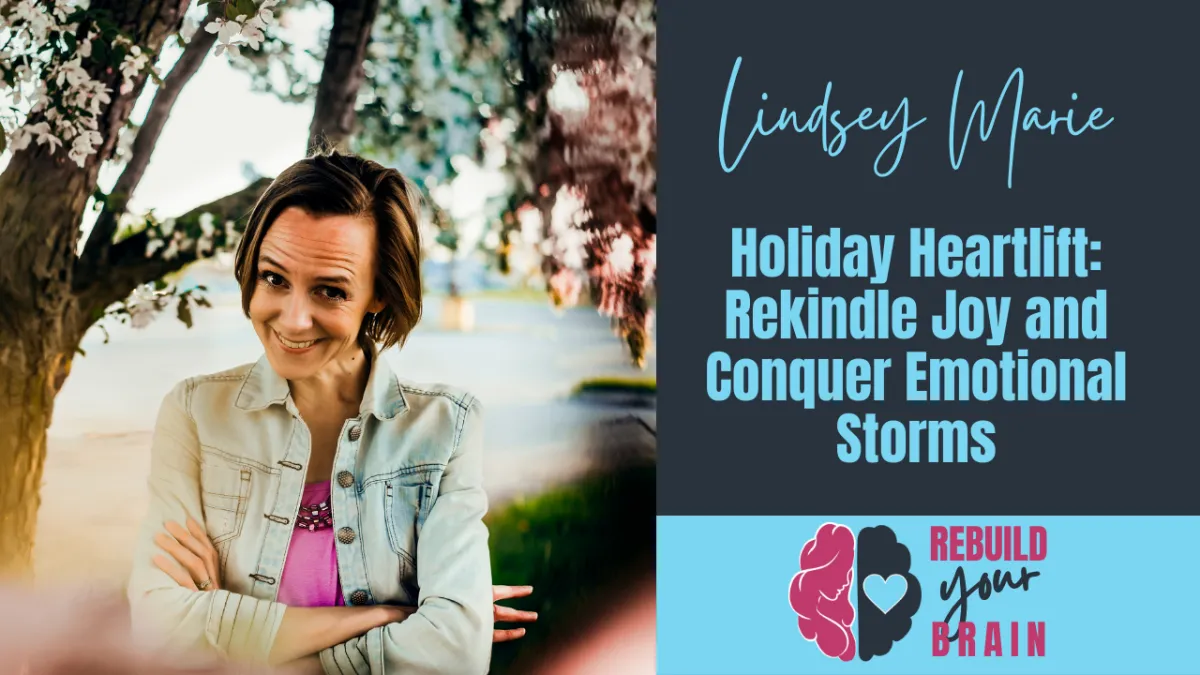 Holiday Heartlift: Rekindle Joy and Conquer Emotional Storms