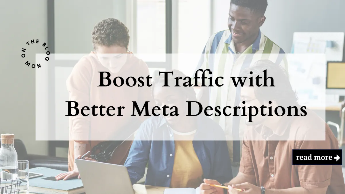 Boost Traffic with Better Meta Descriptions