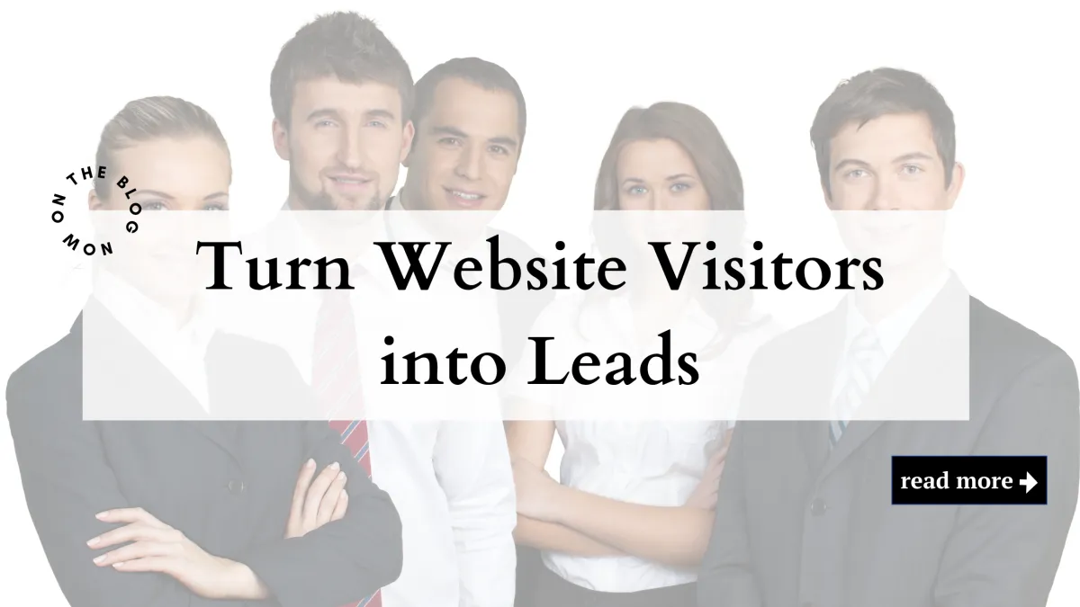 Turn Website Visitors into Leads