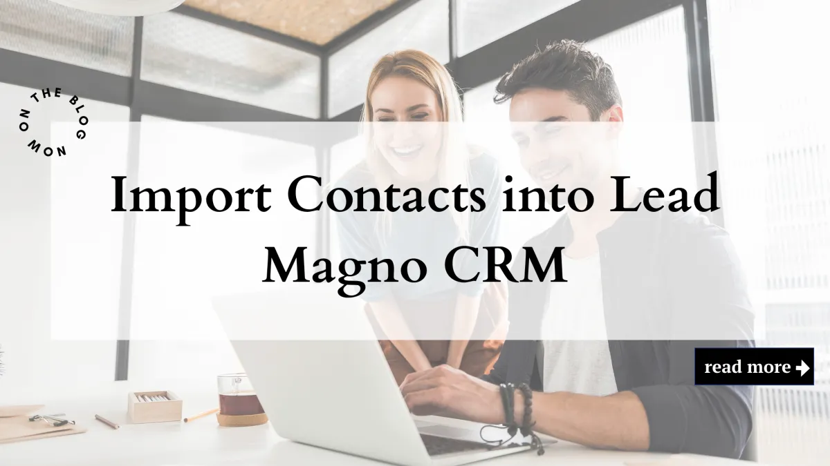 Import Contacts into Lead Magno CRM