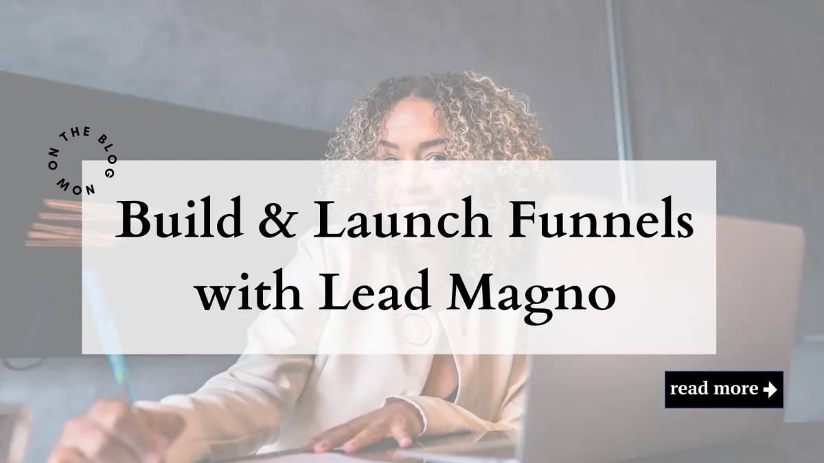 Build & Launch Funnels with Lead Magno