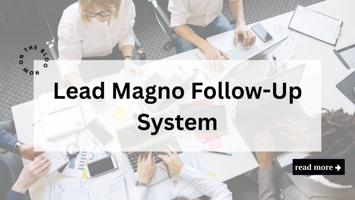 Lead Magno Follow-Up System
