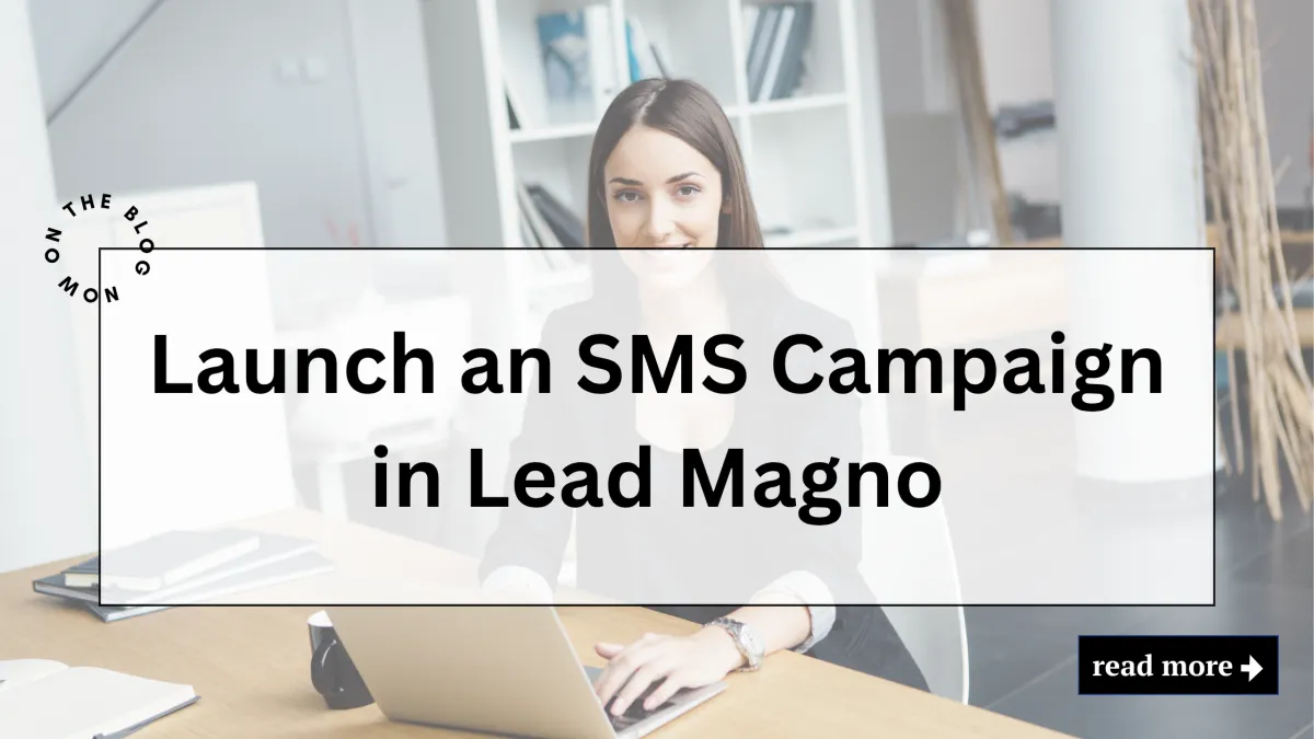 Launch an SMS Campaign in Lead Magno CRM