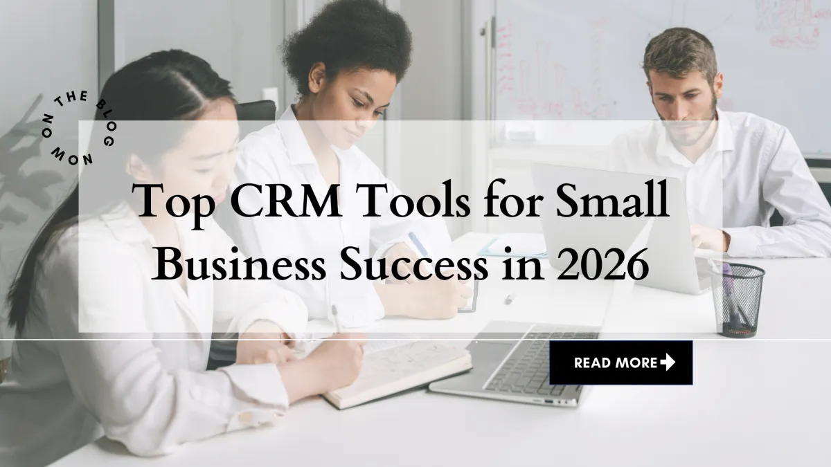 Top CRM Tools for Small Business Success in 2026
