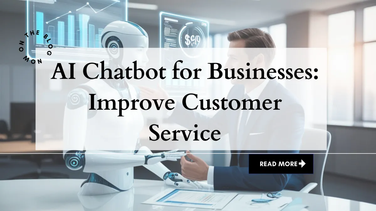How AI Chatbots Can Transform Your Customer Service Experience?