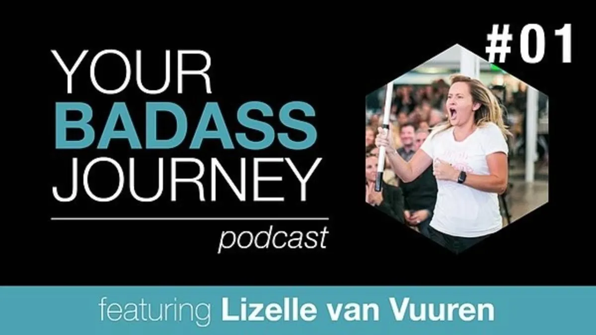 Your Badass Journey Guest, Lizelle van Vuuren