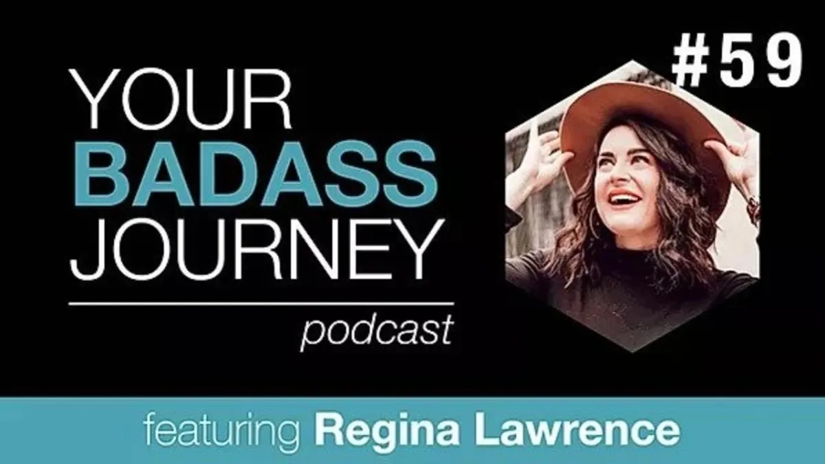 Your Badass Journey Guest, Regina Lawrence

