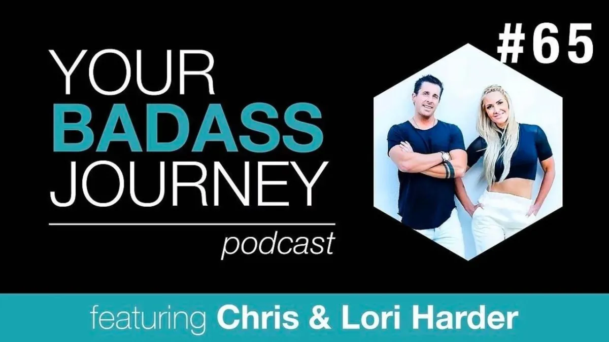 Your Badass Journey Guests, Chris and Lori Harder

