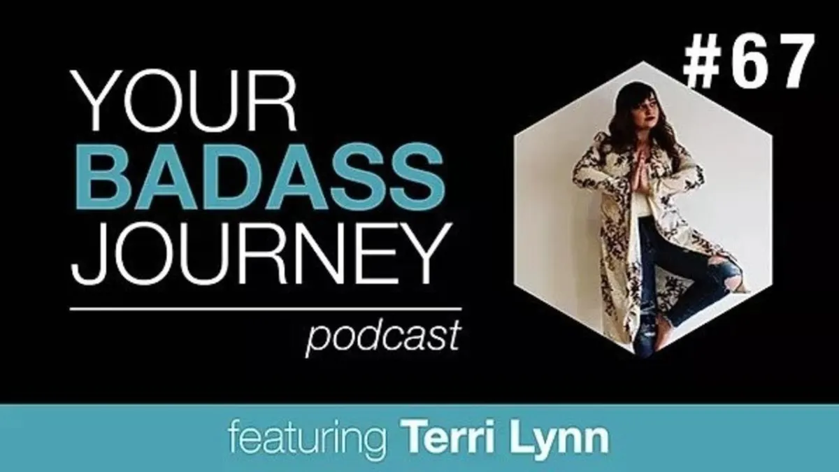 Your Badass Journey Guest, Terri Lynn

