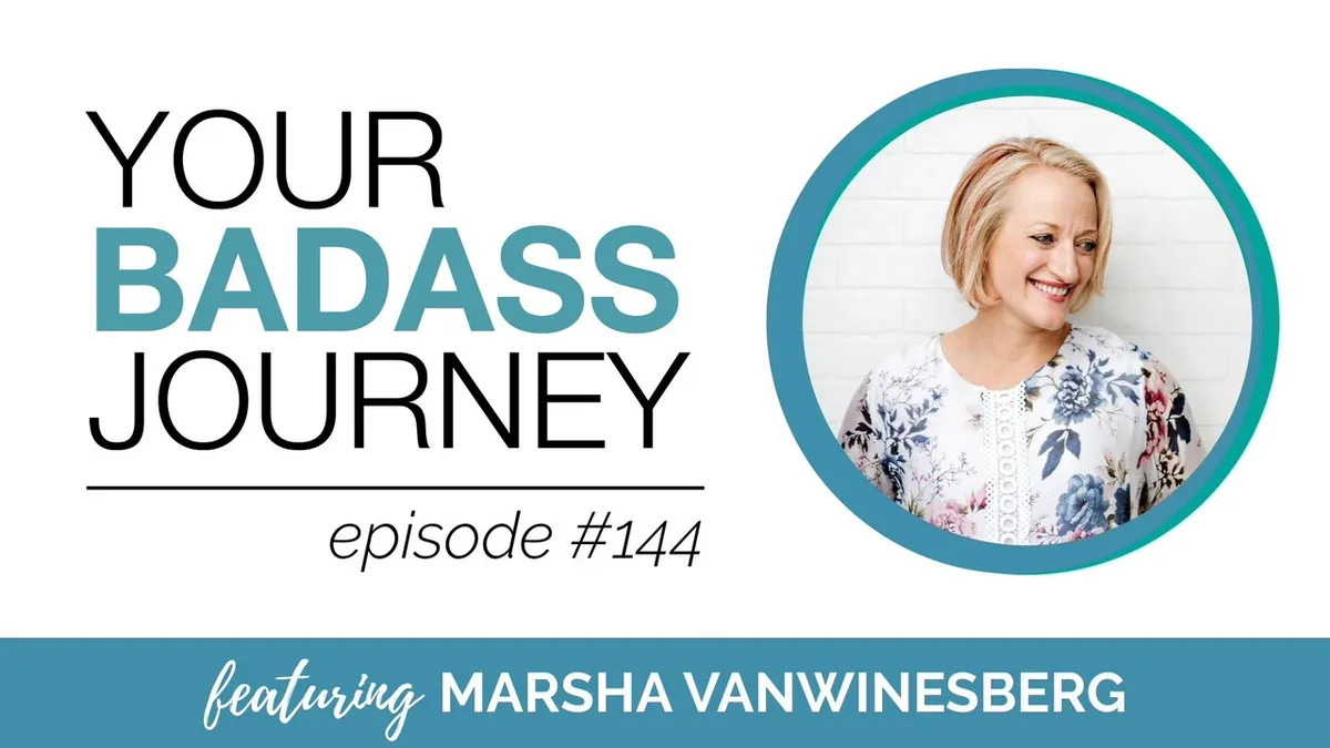 144. Radical Responsibility with Guest Marsha Vanwinesberg

