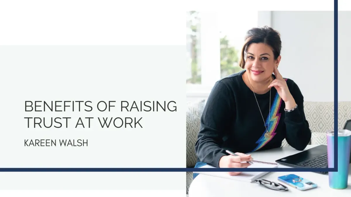 Benefits of Raising Trust at Work


