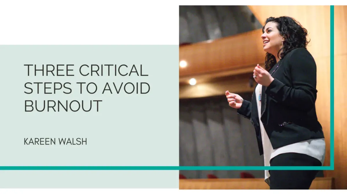 Three Critical Steps to Avoid Total Burnout

