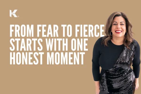 From Fear to Fierce Starts With One Honest Moment