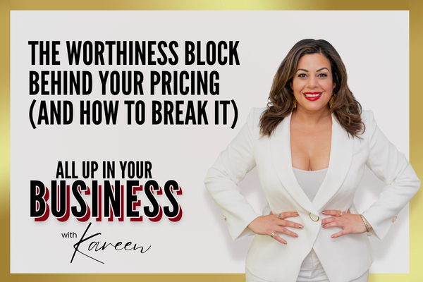 The Worthiness Block Behind Your Pricing (and How to Break It)