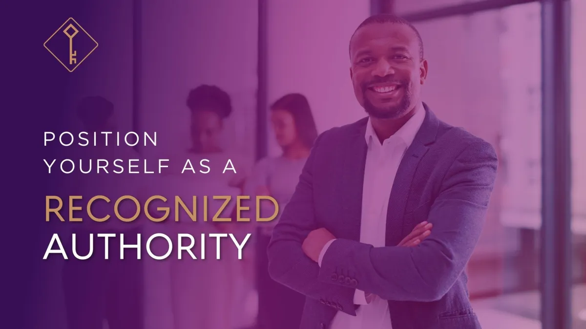 Position Yourself as a Recognized Authority