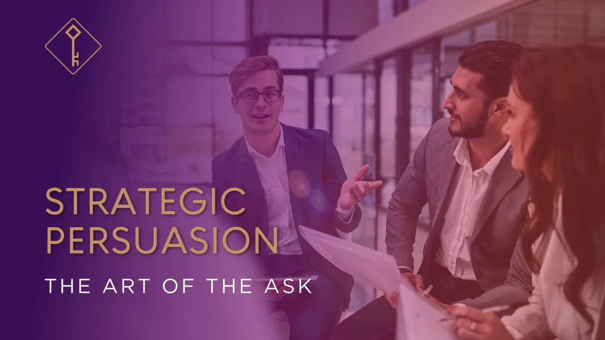 Strategic Persuasion: The Art of the Ask