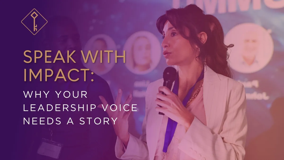 Speak with Impact: Why Your Leadership Voice Needs a Story