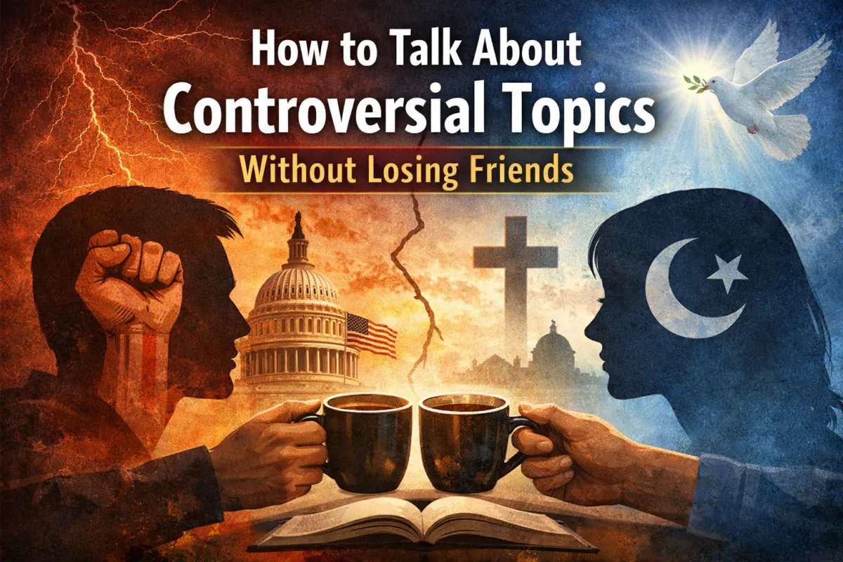 How to talk about controversial topics without losing friends