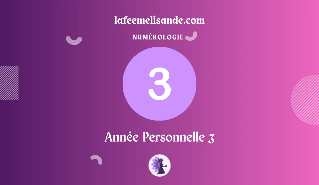 Année Personnelle 3 : Période d’inspiration et de croissance - La Fée Mélisande