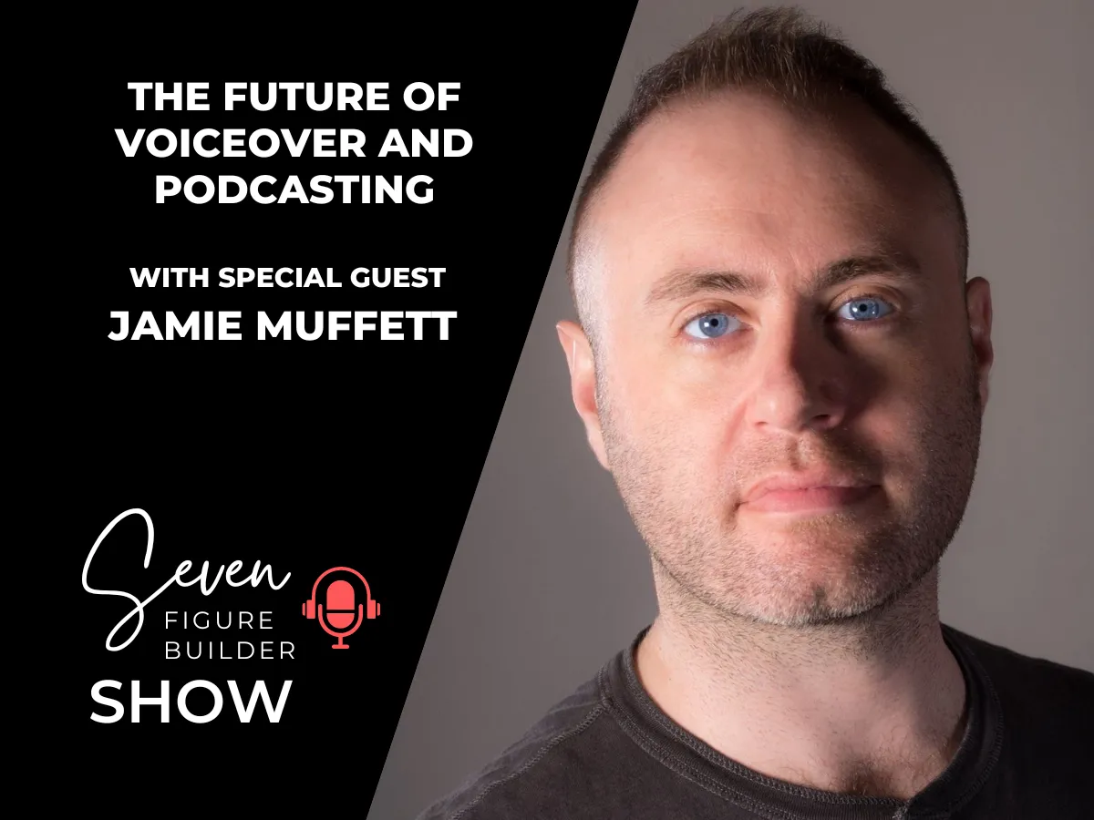 #118: The Future of Voiceover and Podcasting with Jamie Muffett
