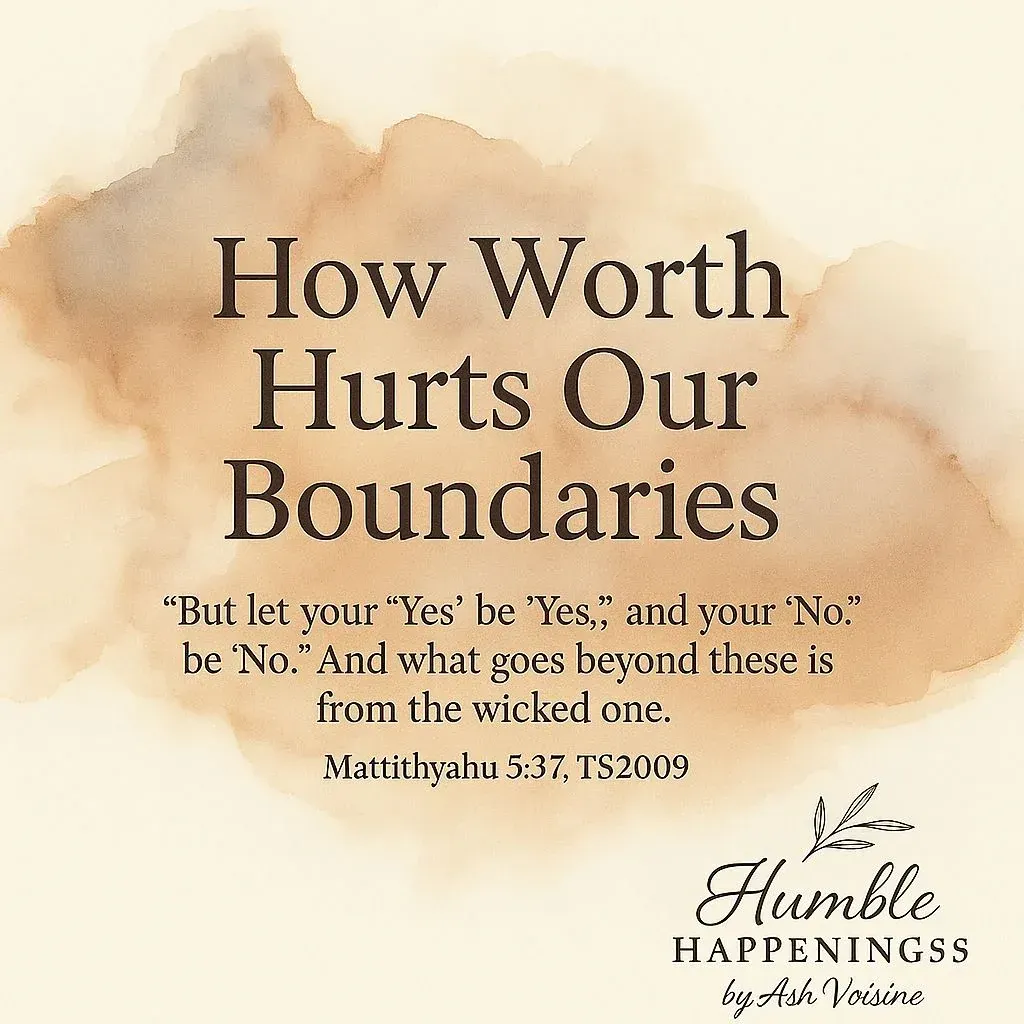 Part 2: How Worth Hurts Our Boundaries