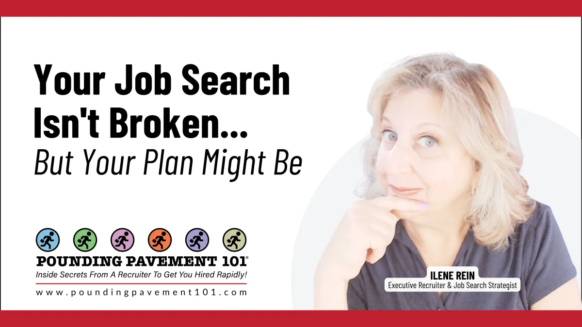 Your Job Search Isn't Broken But Your Plan Might Be