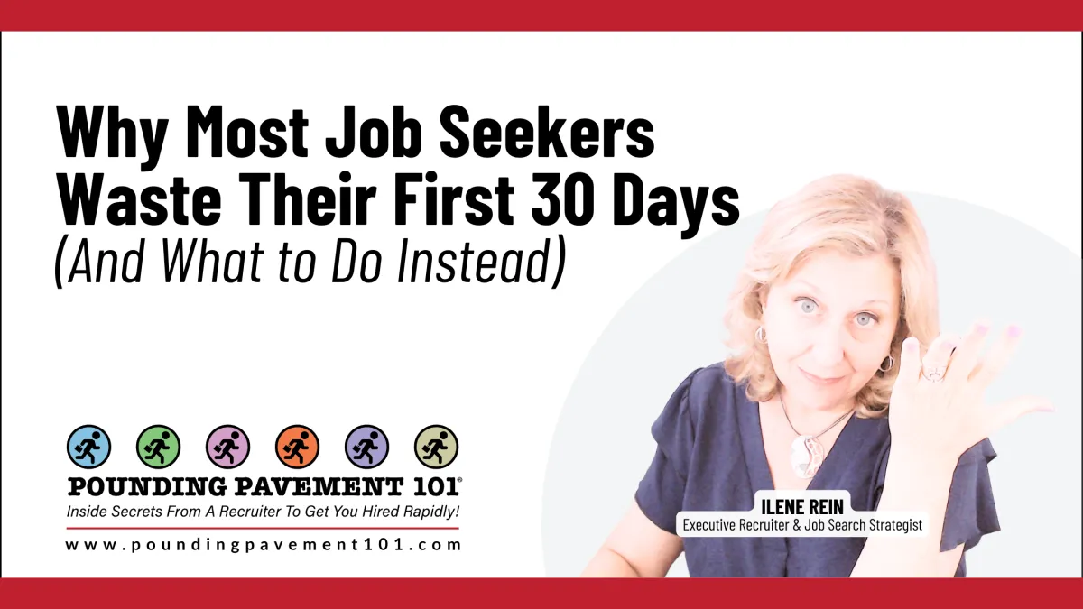  Why Most Job Seekers  Waste Their First 30 Days (And What to Do Instead)