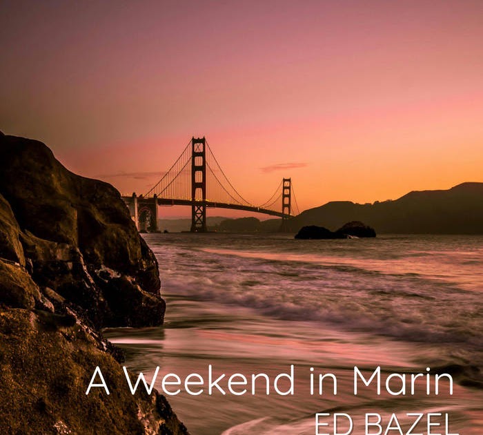 Escape into Romance with Ed Bazel’s New Album A Weekend in Marin