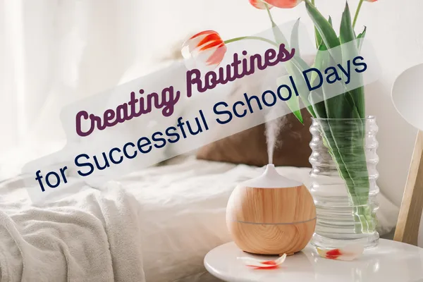 Creating Routines for Successful School Days