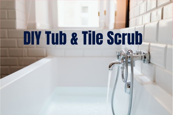 DIY Tube & Tile Scrub