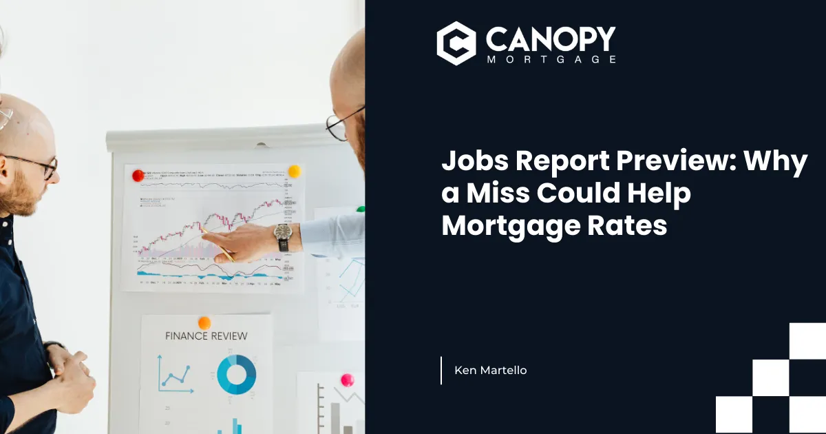 Jobs Report Preview: Why a Miss Could Help Mortgage Rates