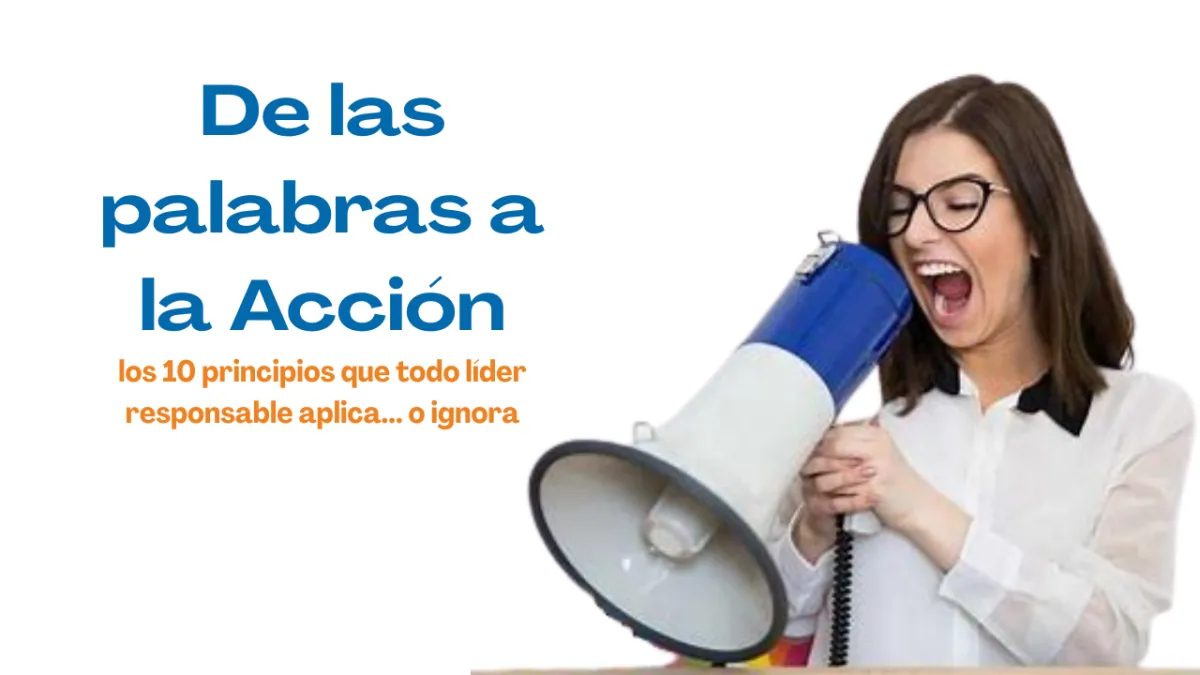 Liderazgo Responsable: del discurso cómodo a la práctica incómoda que transforma