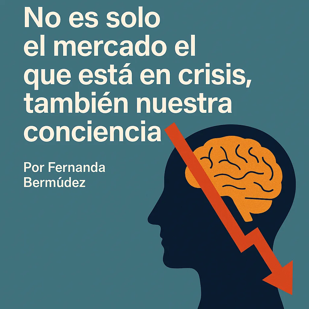 No es solamente el mercado el que está en crisis, también nuestra conciencia