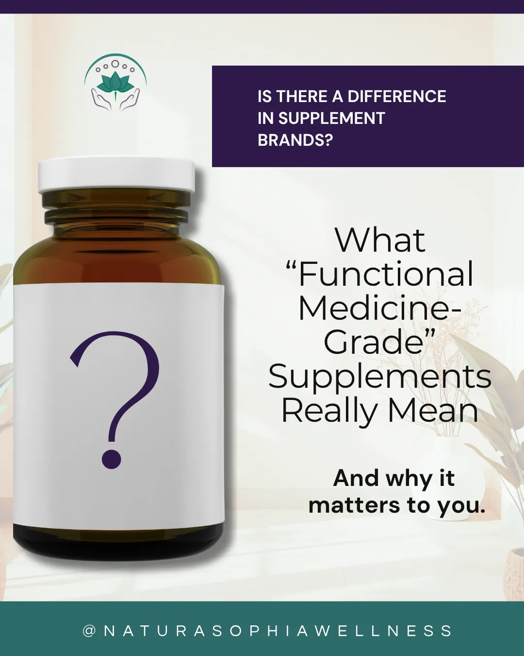 Why “Functional Medicine-Grade” Supplements?