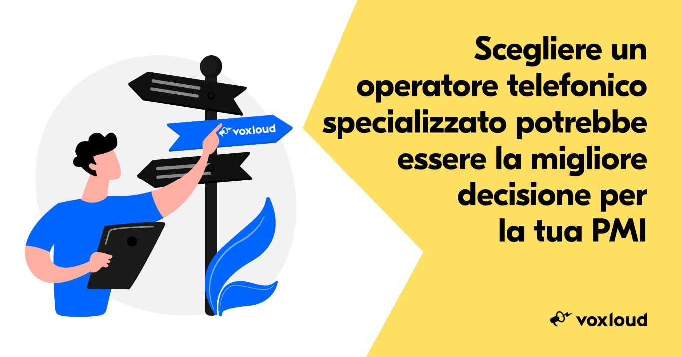 Ecco perché scegliere un operatore telefonico specializzato e non una multinazionale è la migliore decisione per la tua PMI