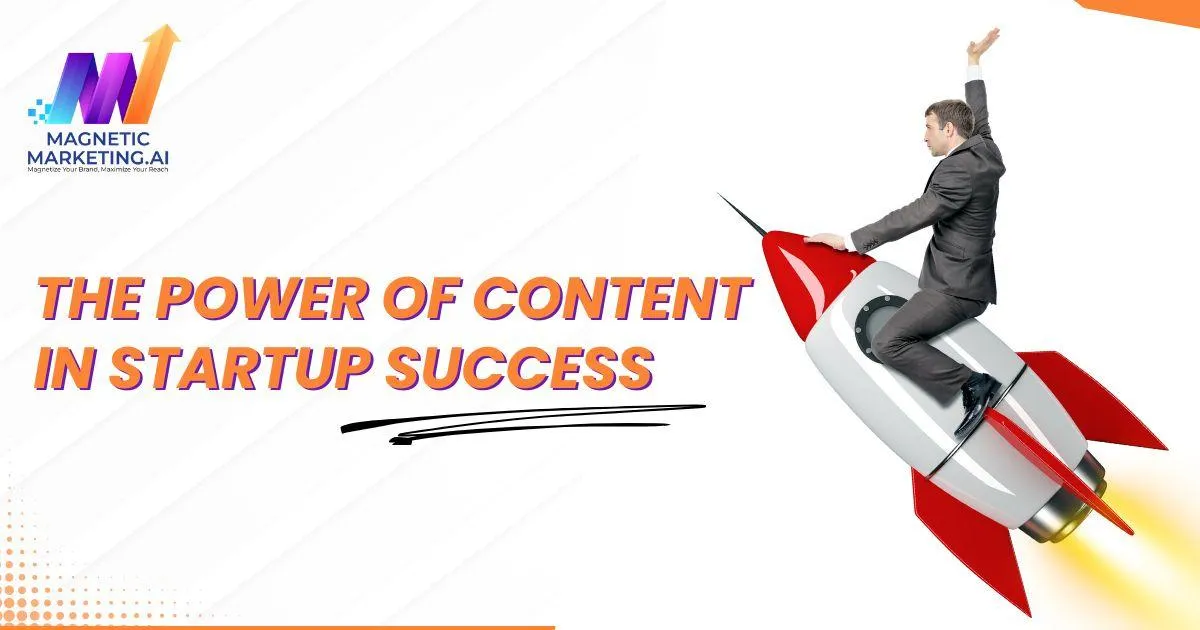 Why Every Startup Needs a Customized Content Strategy for Success