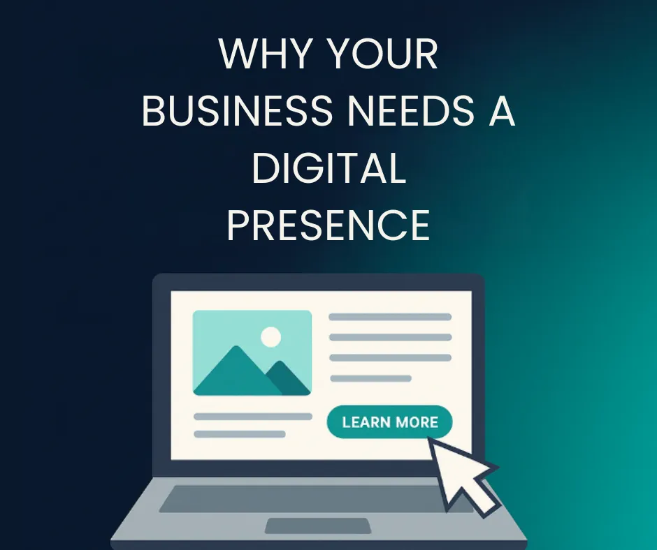 Why Your Business Needs a Digital Presence