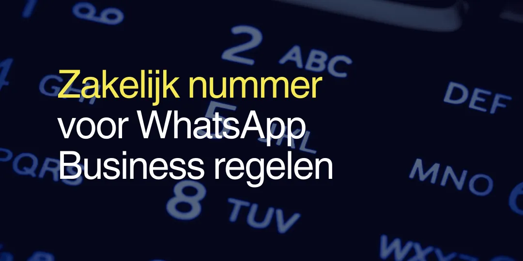 Zakelijk nummer voor WhatsApp Business regelen