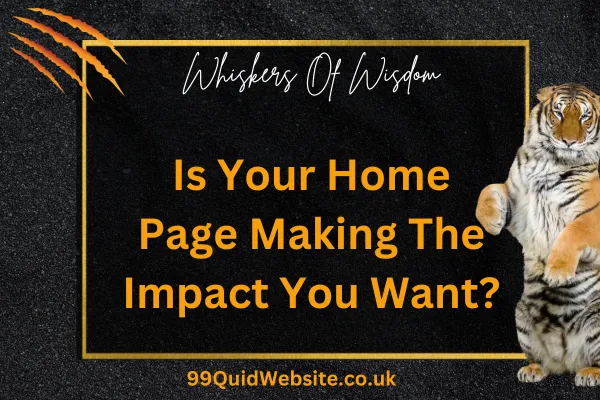Is Your Home Page Making The Impact You Want?