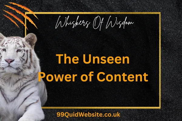 The Unseen Power of Content