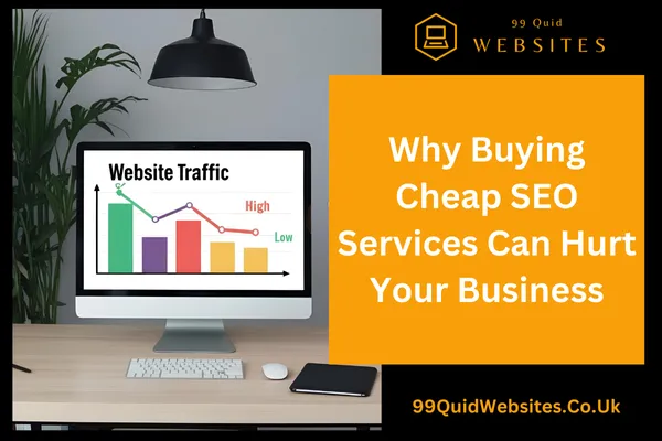 Why Buying Cheap SEO Services Can Hurt Your Business